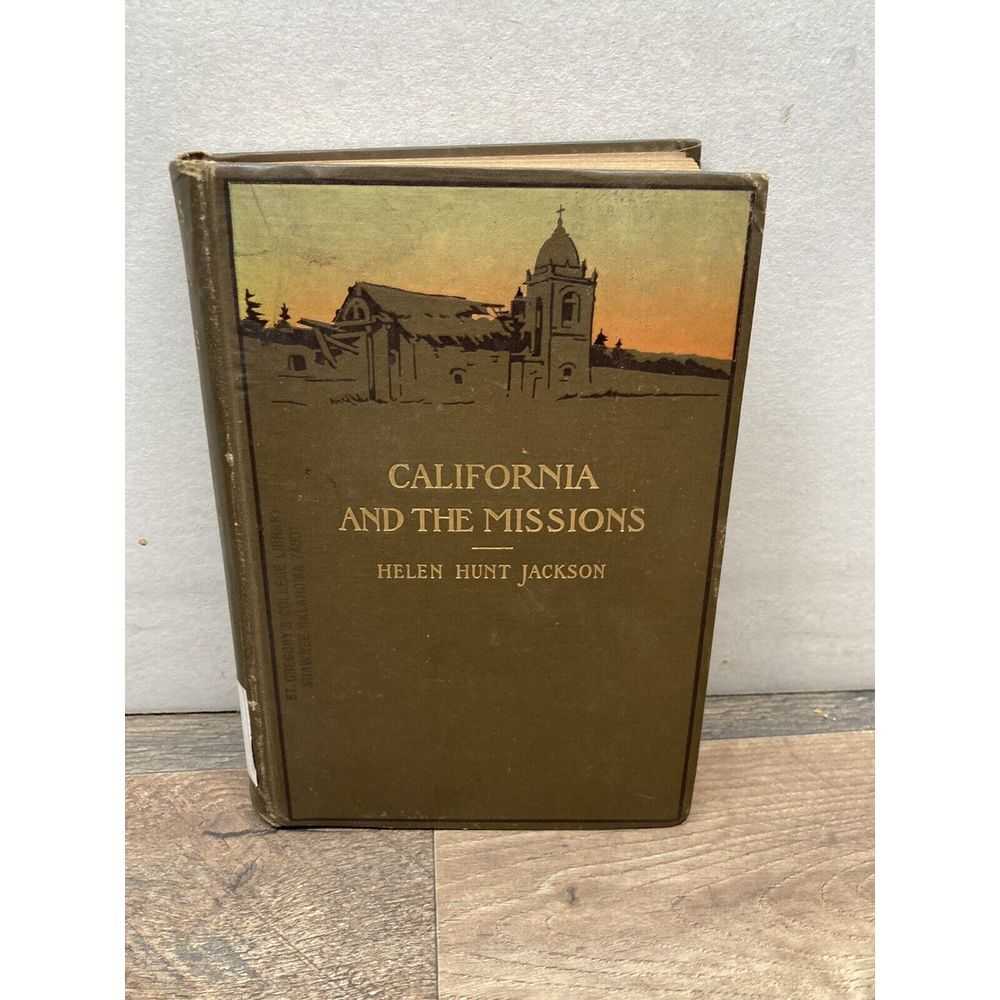 1903 Glimpses of California and the Missions - Helen Hunt Jackson